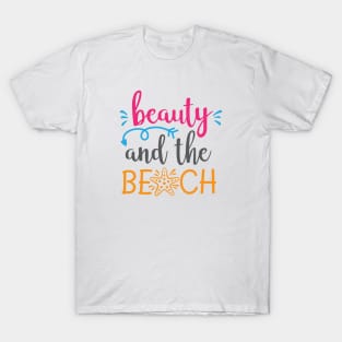 Beauty and the beach T-Shirt